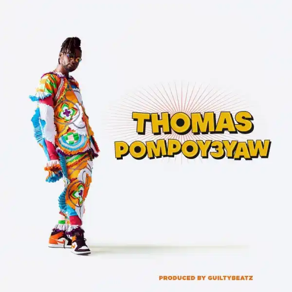 Pappy Kojo - Thomas Pompoy3yaw